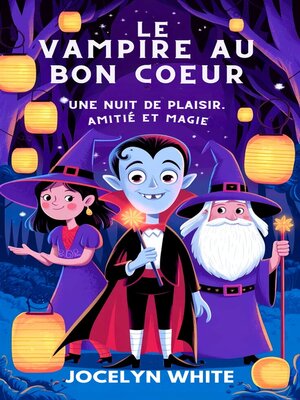 cover image of LE VAMPIRE AU GRAND COEUR